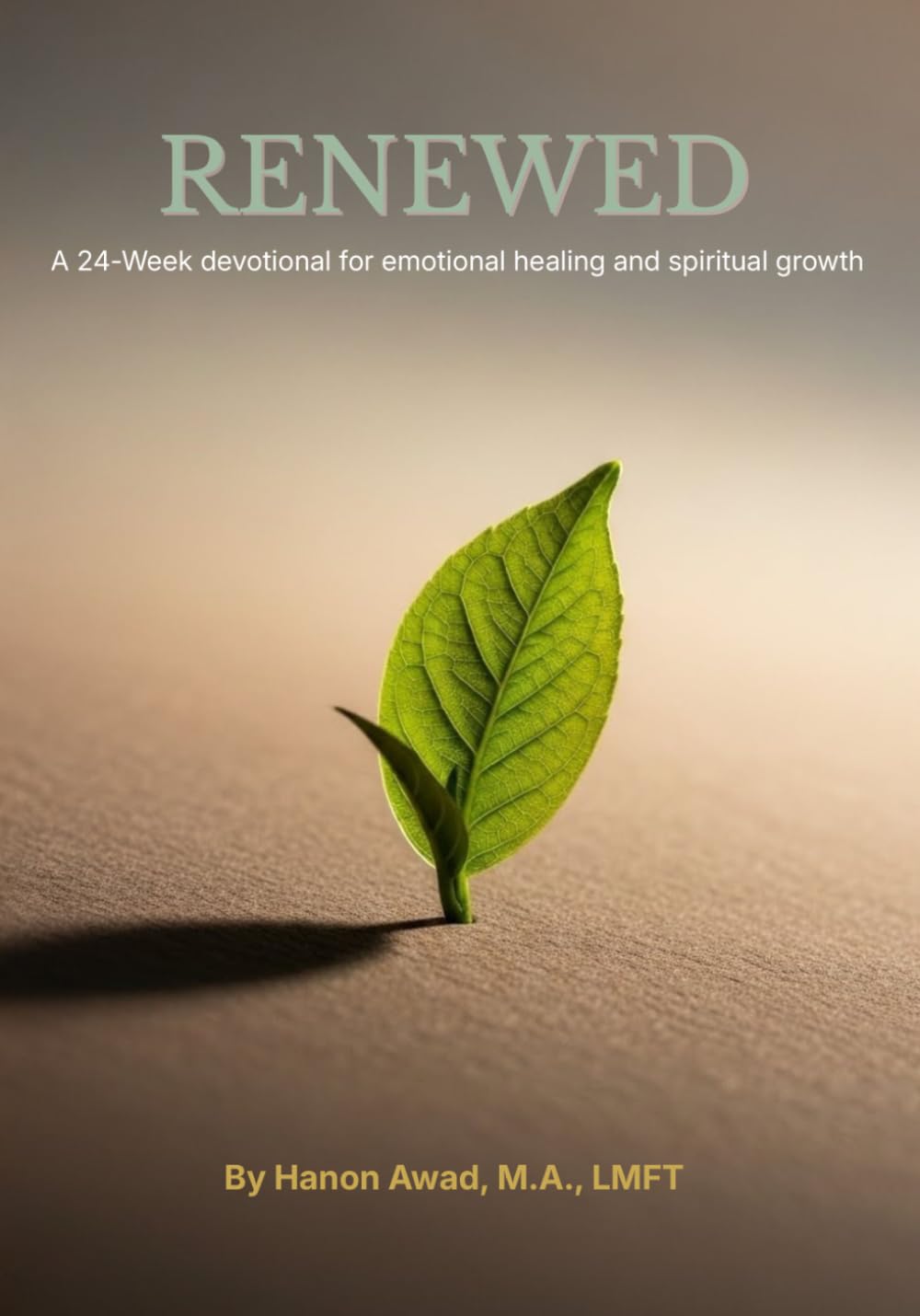 Renewed: A 24-Week Devotional for Emotional Healing and Spiritual Growth