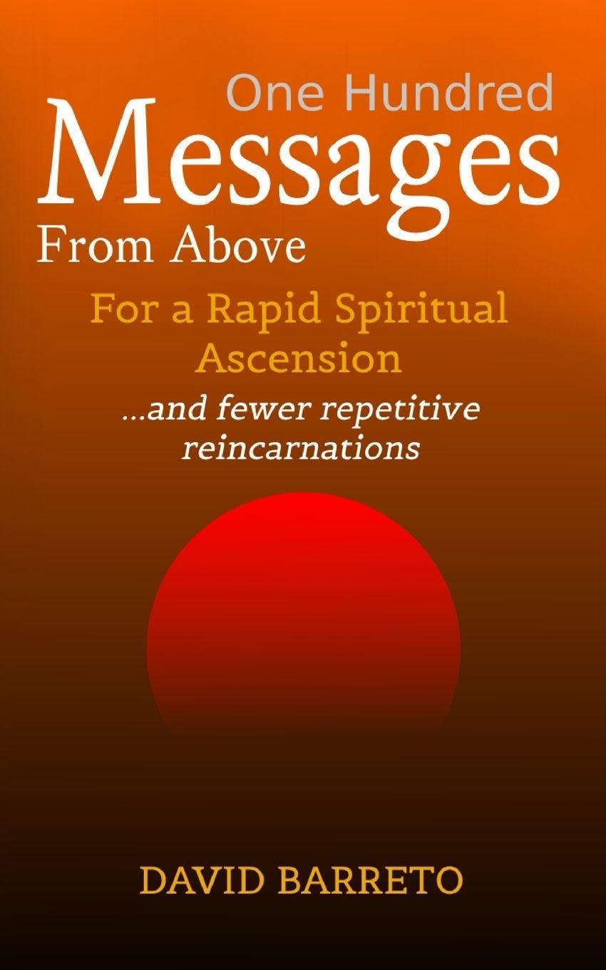 One Hundred Messages From Above: For a Rapid Spiritual Ascension