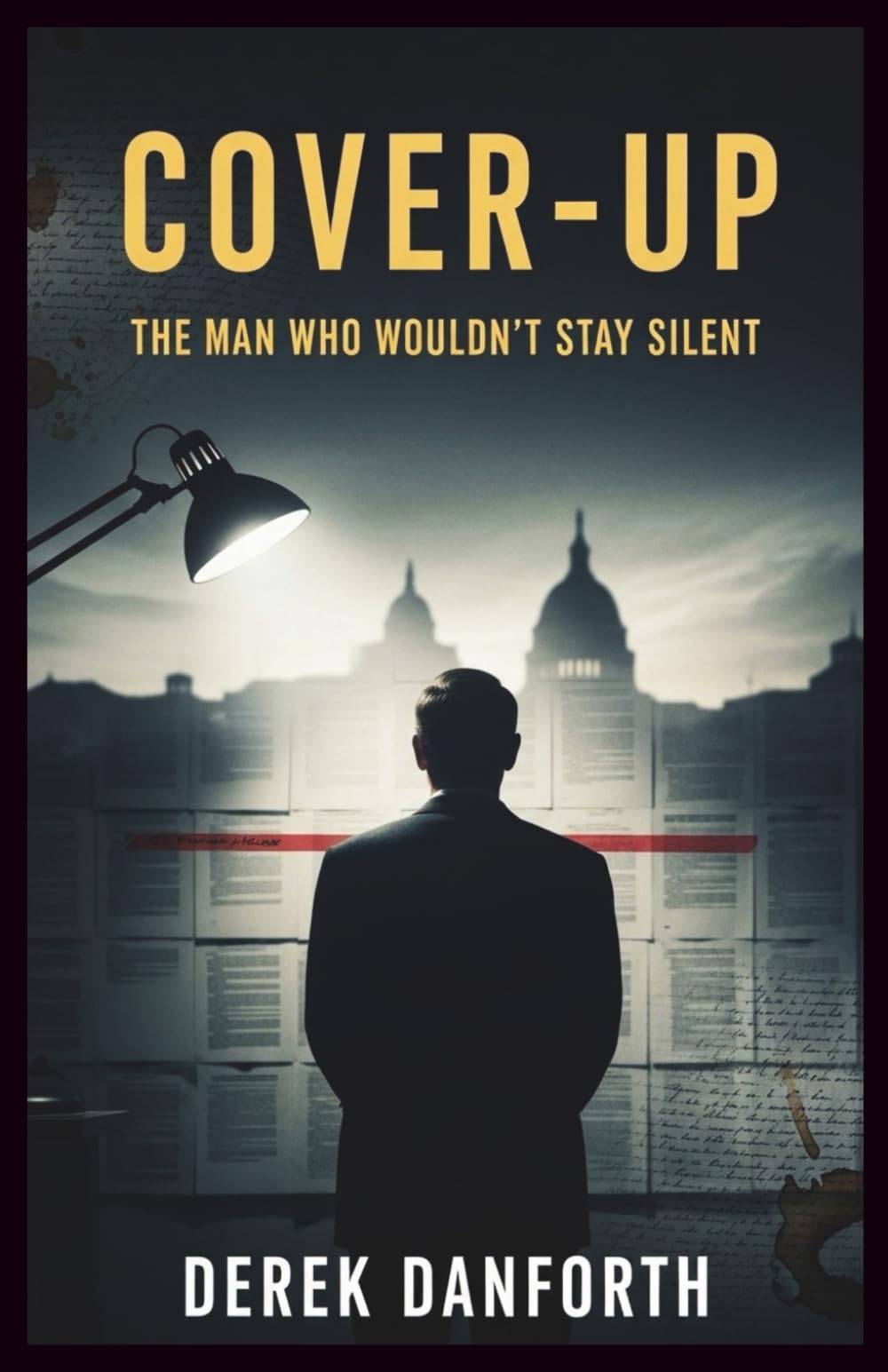 Cover-Up: The Man Who Wouldn’t Stay Silent