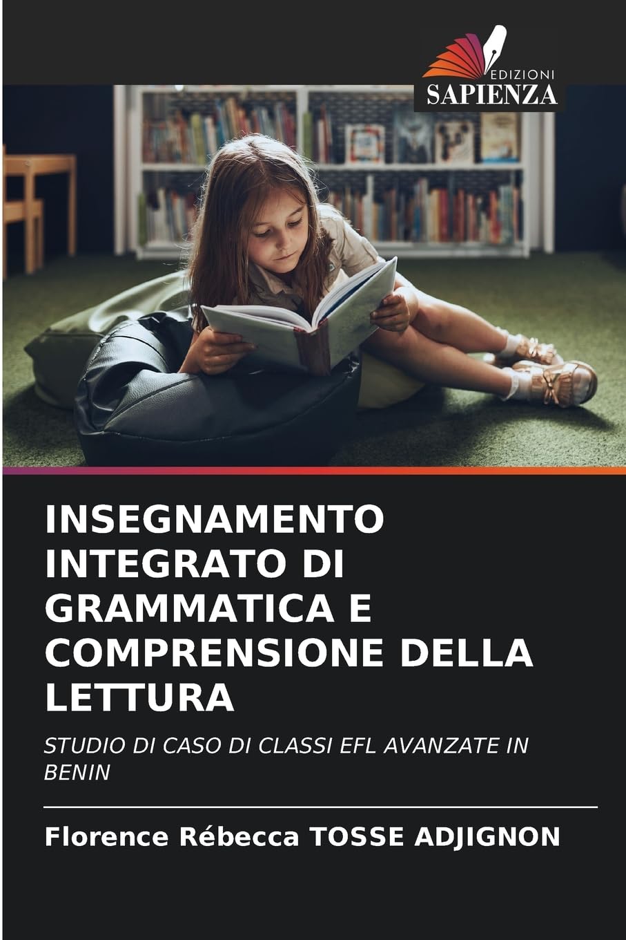 Insegnamento Integrato Di Grammatica E Comprensione Della Lettura: STUDIO DI CASO DI CLASSI EFL AVANZATE IN BENIN