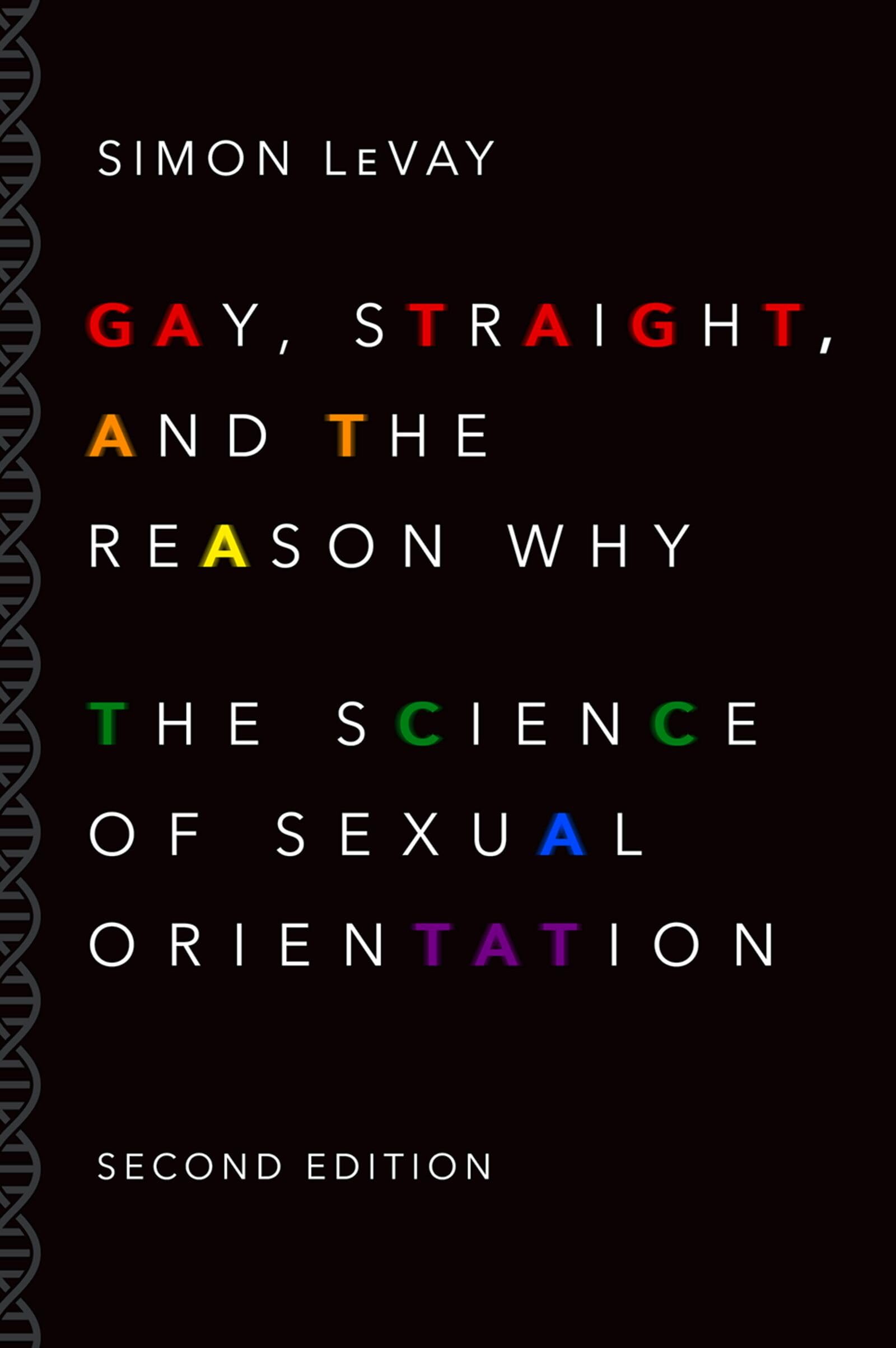 Gay, Straight, and the Reason Why: The Science of Sexual Orientation