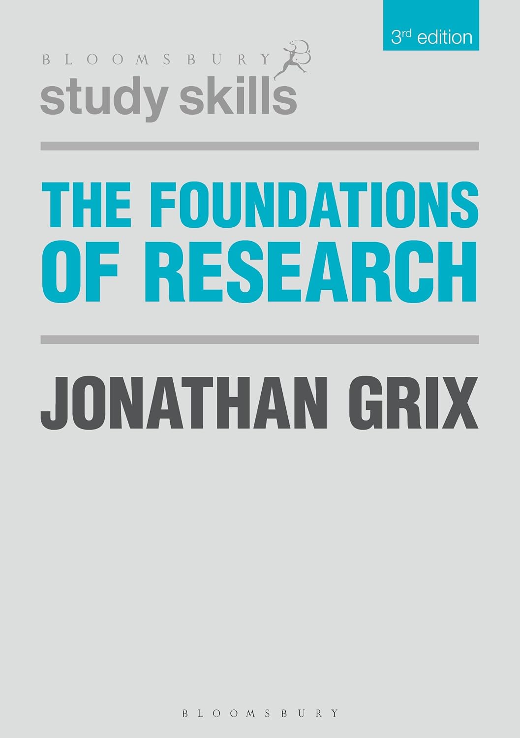 The Foundations of Research (Bloomsbury Research Skills)