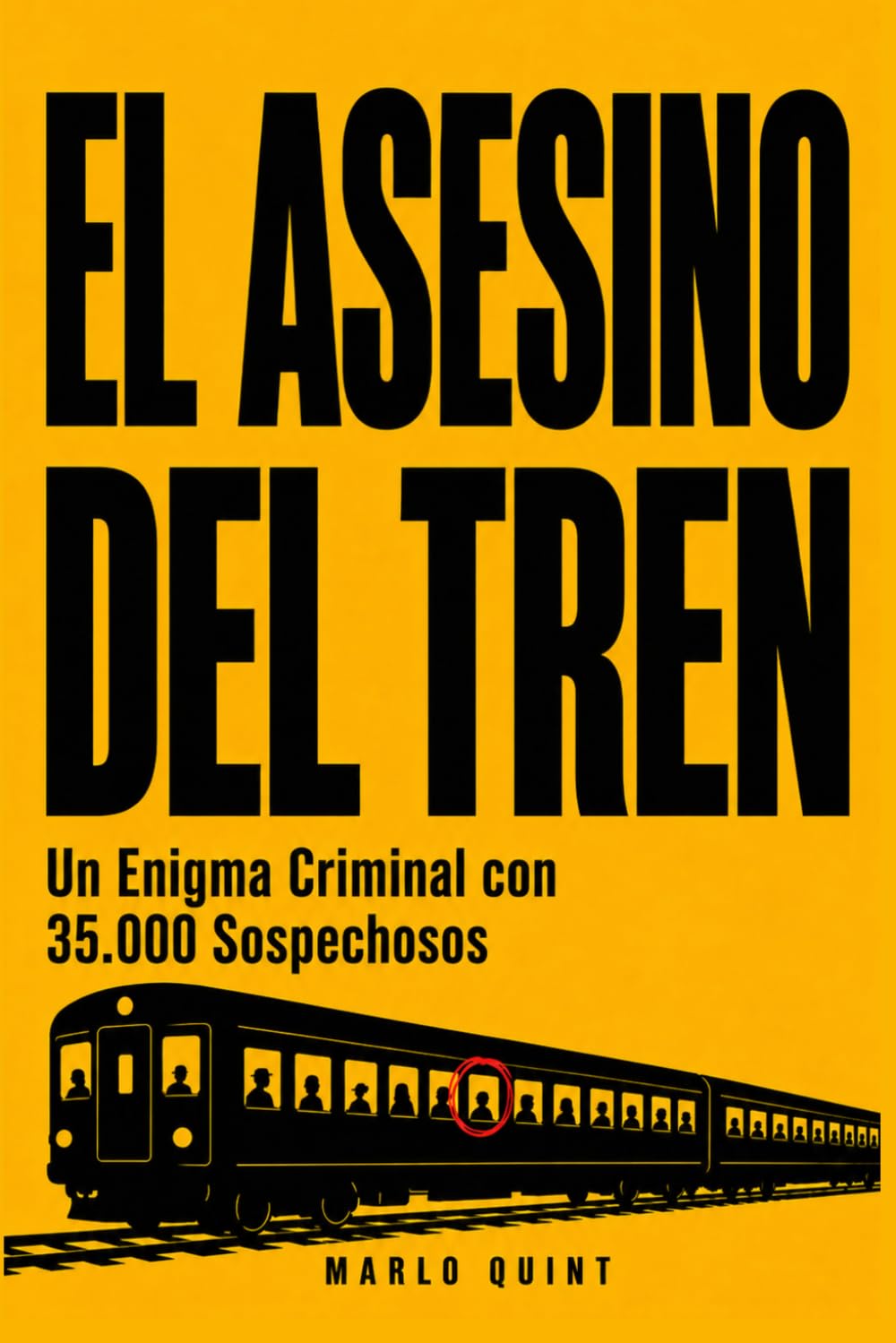 El Asesino Del Tren: Un trepidante juego de eliminación: misterio de asesinato con 35.000 sospechosos