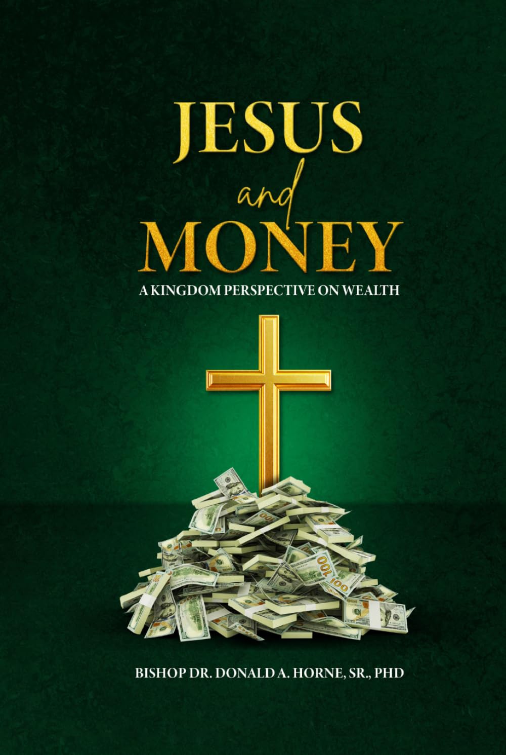 Jesus and Money: A Kingdom Perspective on Wealth