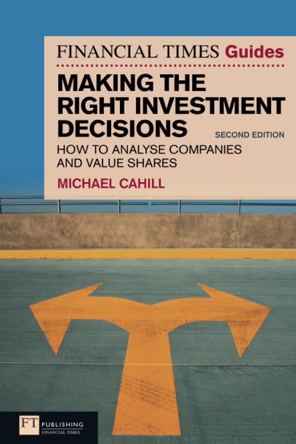 Financial Times Investment Guide: How to Analyse Companies and Value Shares (2nd Edition, Paperback)