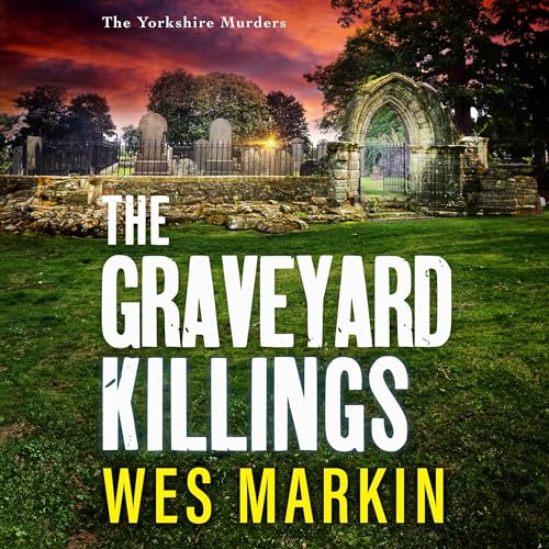 The Graveyard Killings by Wes Markin episode artwork