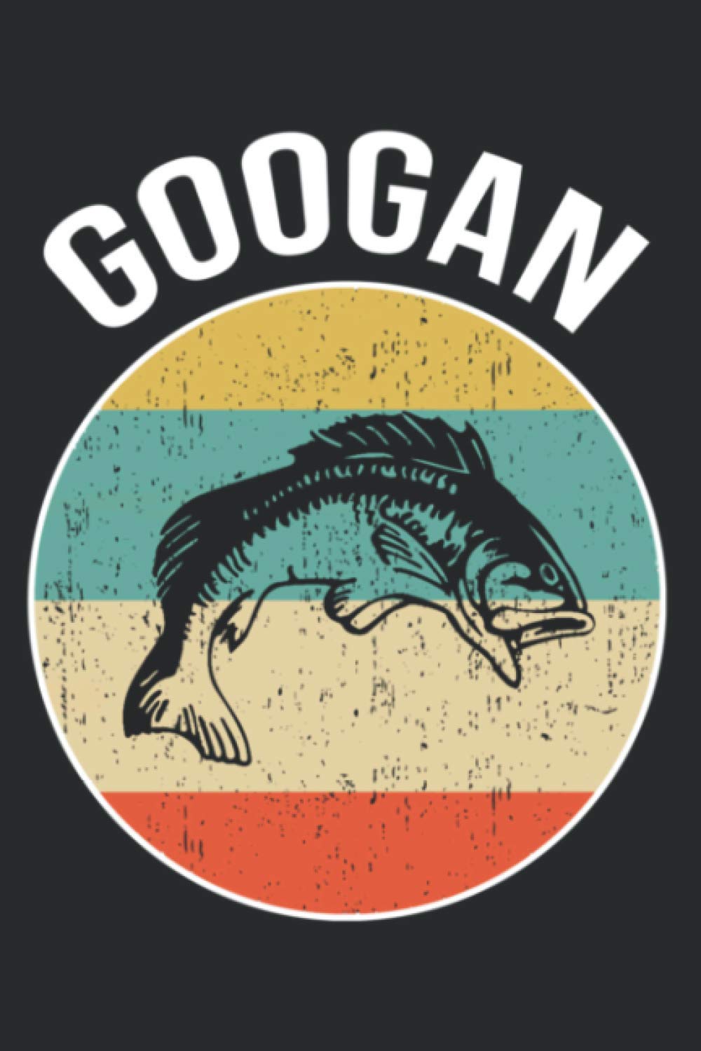 Googan Fishing Fisherman Gift Pullover: Notebook Planner -6x9 inch Daily Planner Journal, To Do List Notebook, Daily Organizer, 114 Pages Paperback – Notebook, 22 October 2020