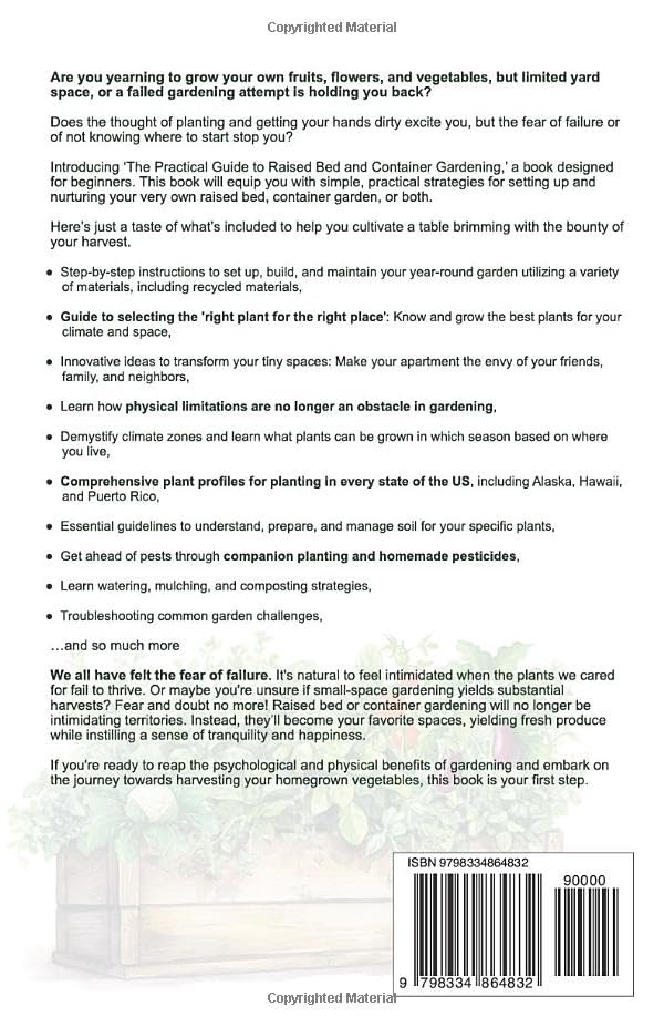 The Practical Guide to Raised Bed and Container Gardening: Easy-To-Follow Gardening Solutions To Grow Organic Vegetables, Flowers & Fruit In Any Space For A Bountiful & Year-Round Harvest image 3