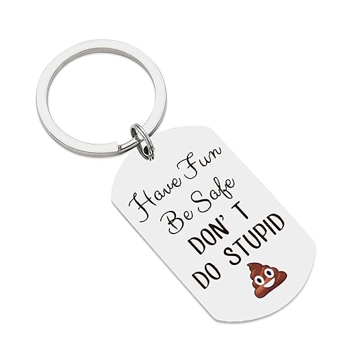 TTYY Have Fun Be Safe Don't do stupid Keychain,Gifts for New Driver or Gifts for Graduation 16 Year Old Boy and Girl (silver)