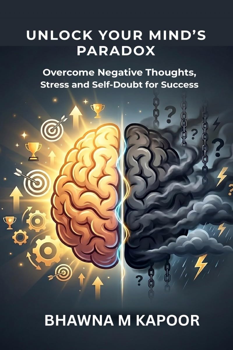 Unlock Your MInd's Paradox: Overcome Negative Thoughts, Stress and Self-Doubt for Lasting Success