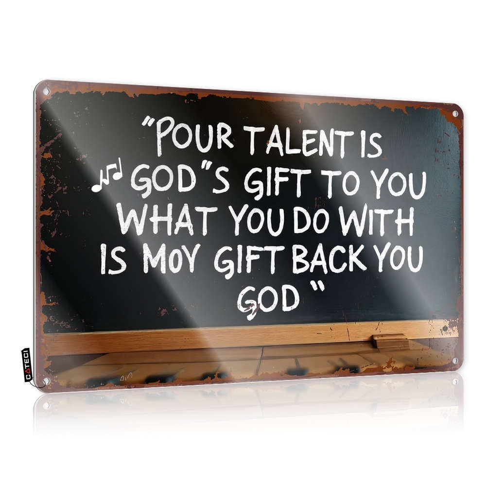 Funny Tin Signs Vintage Your Talent Is God'S Gift What You Do With It Is Your Gift Back To God Tin Sign Decaor Sign Tin Signs(30X40CM)
