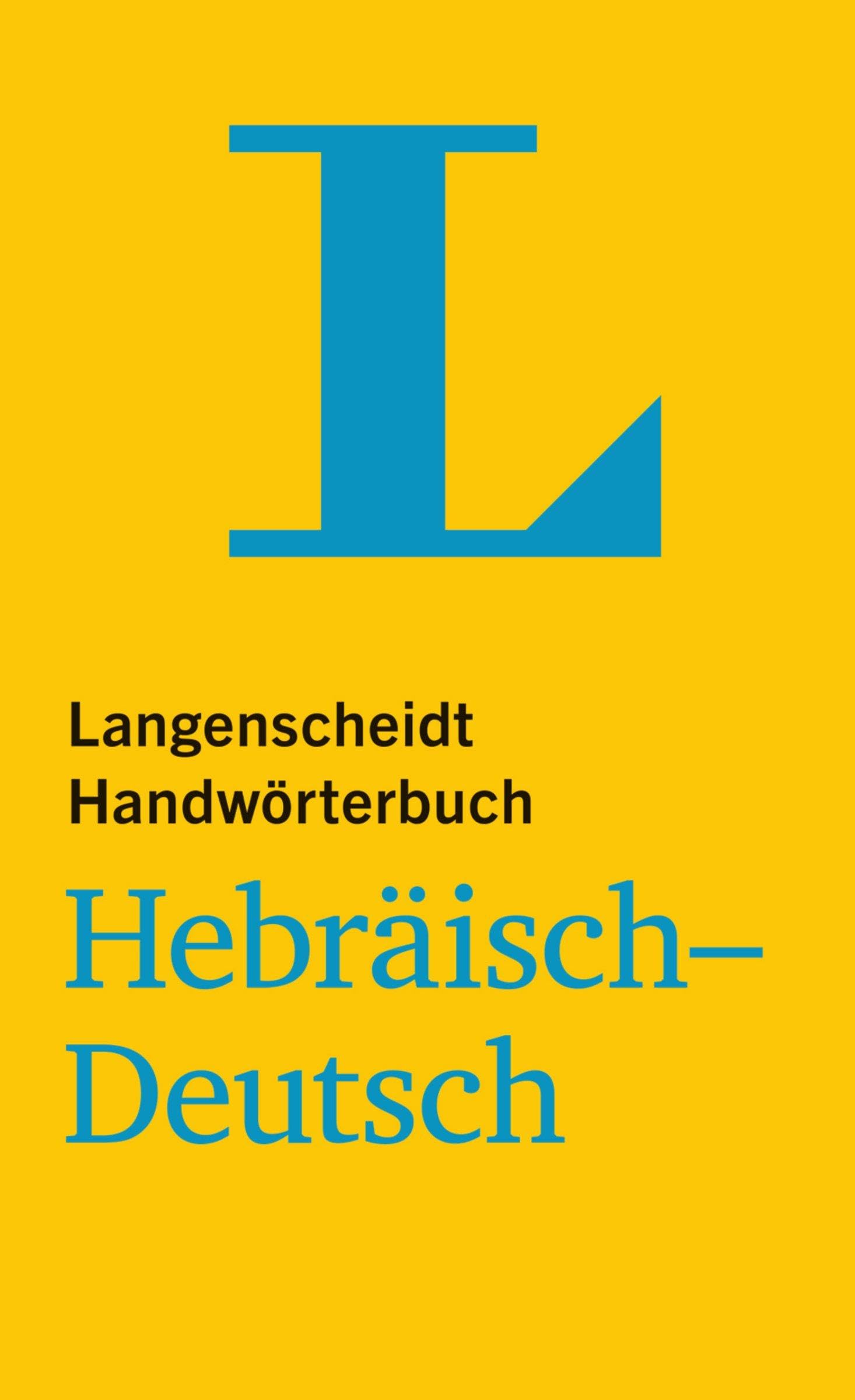 Langenscheidt Handwörterbuch Hebräisch-Deutsch - für Schule, Studium und Beruf: Hebräisch-Deutsch (Langenscheidt Handwörterbücher)