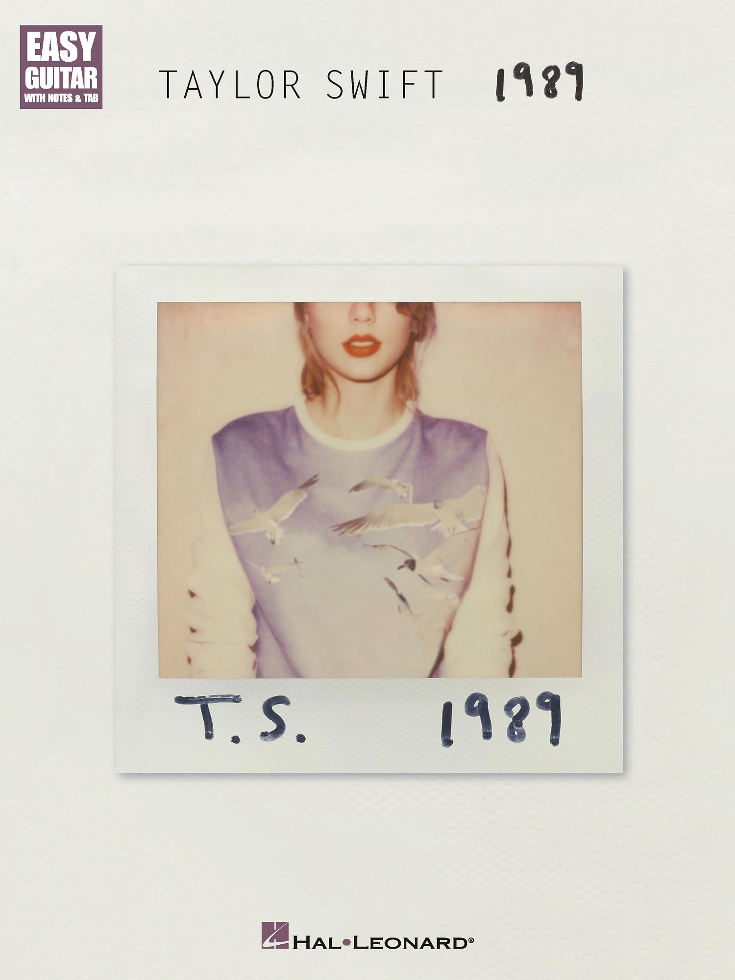 Taylor Swift: 1989 (Easy Guitar with Notes & Tab)