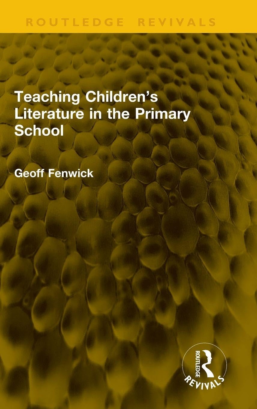 Teaching Children’s Literature in the Primary School (Routledge Revivals)