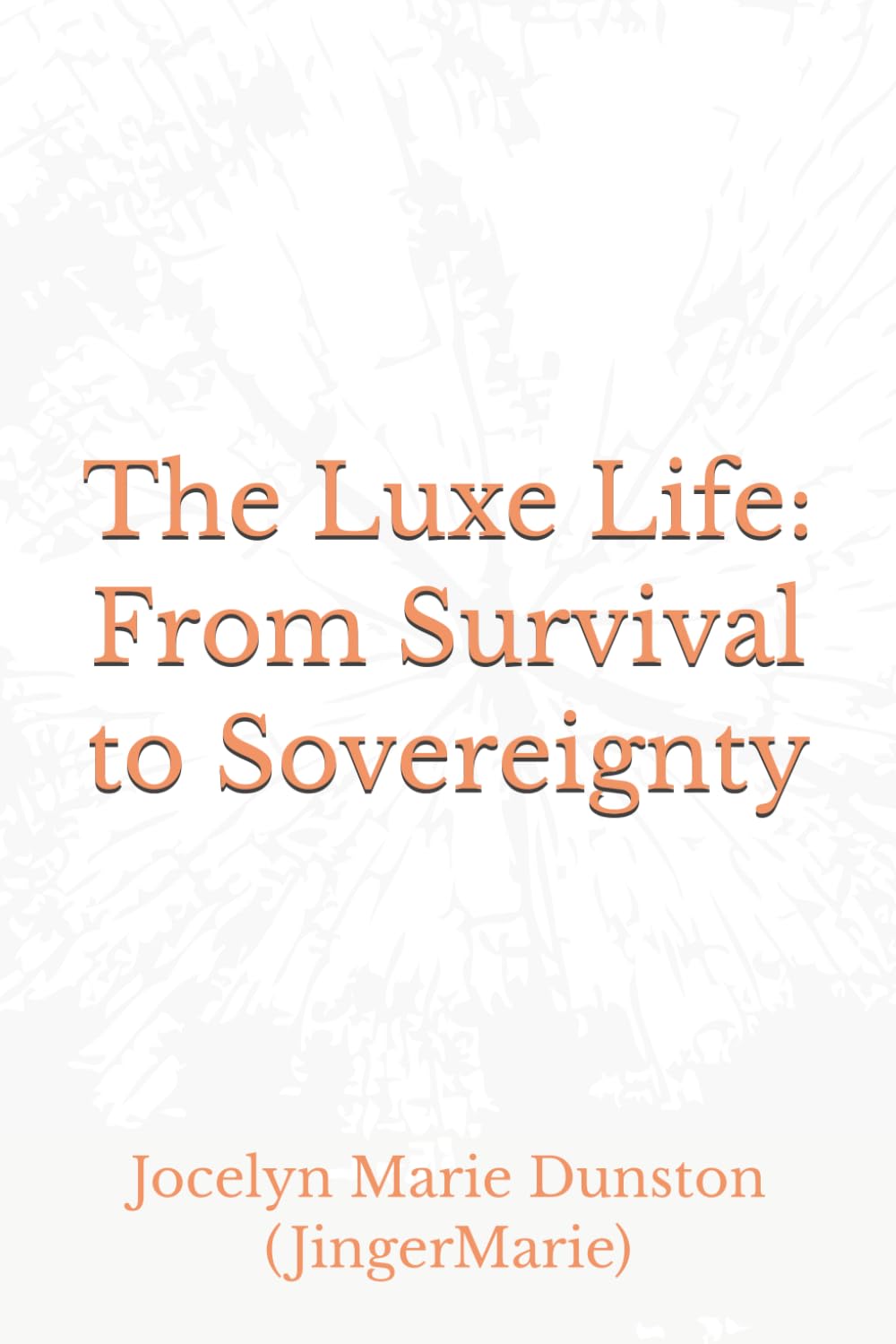 The Luxe Life: From Survival to Sovereignty