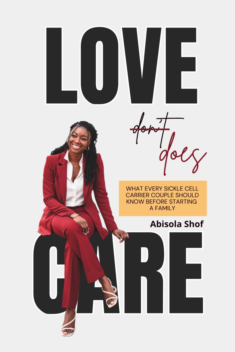 Love Does Care: What Every Sickle Cell Carrier Couple Should Know Before Starting a Family      Paperback – February 26, 2026
