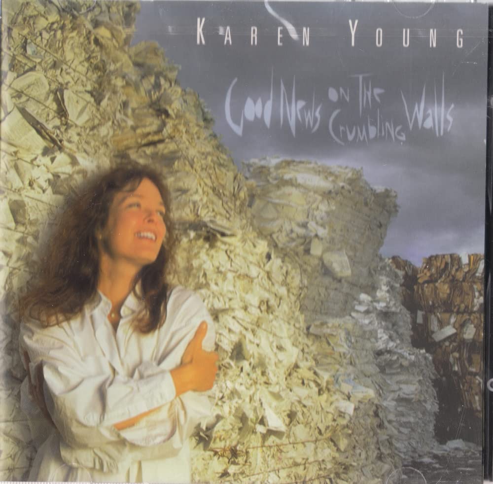 Good news on the crumbling walls -1994 [Audio CD] KAREN YOUNG