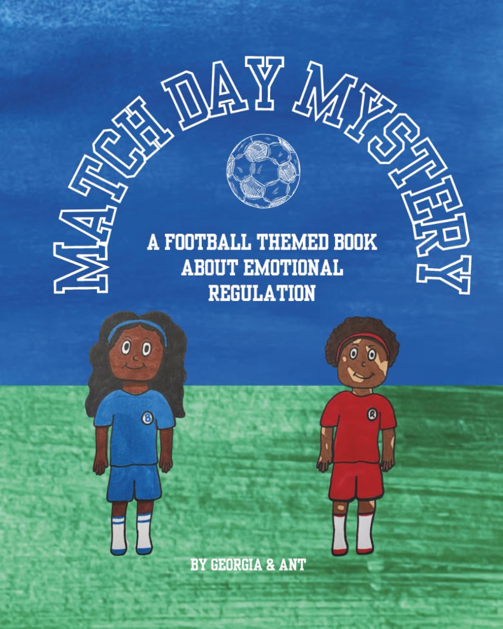 Match Day Mystery: A football themed story about emotional regulation