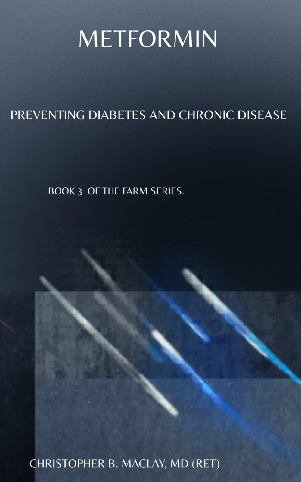 METFORMIN: Preventing Diabetes and Chronic Disease (FAARM Functional Anti-Ageing Regenerative Medicine - The Future of Healthcare)