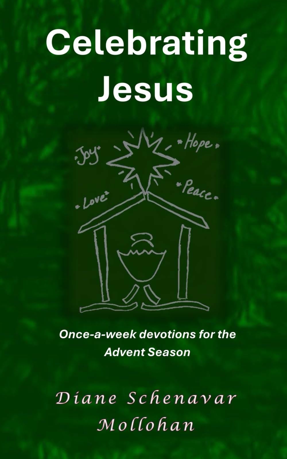 Celebrating Jesus: Once-a-week devotions for the Advent Season