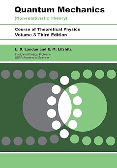 Quantum Mechanics Non-Relativistic Theory 3
