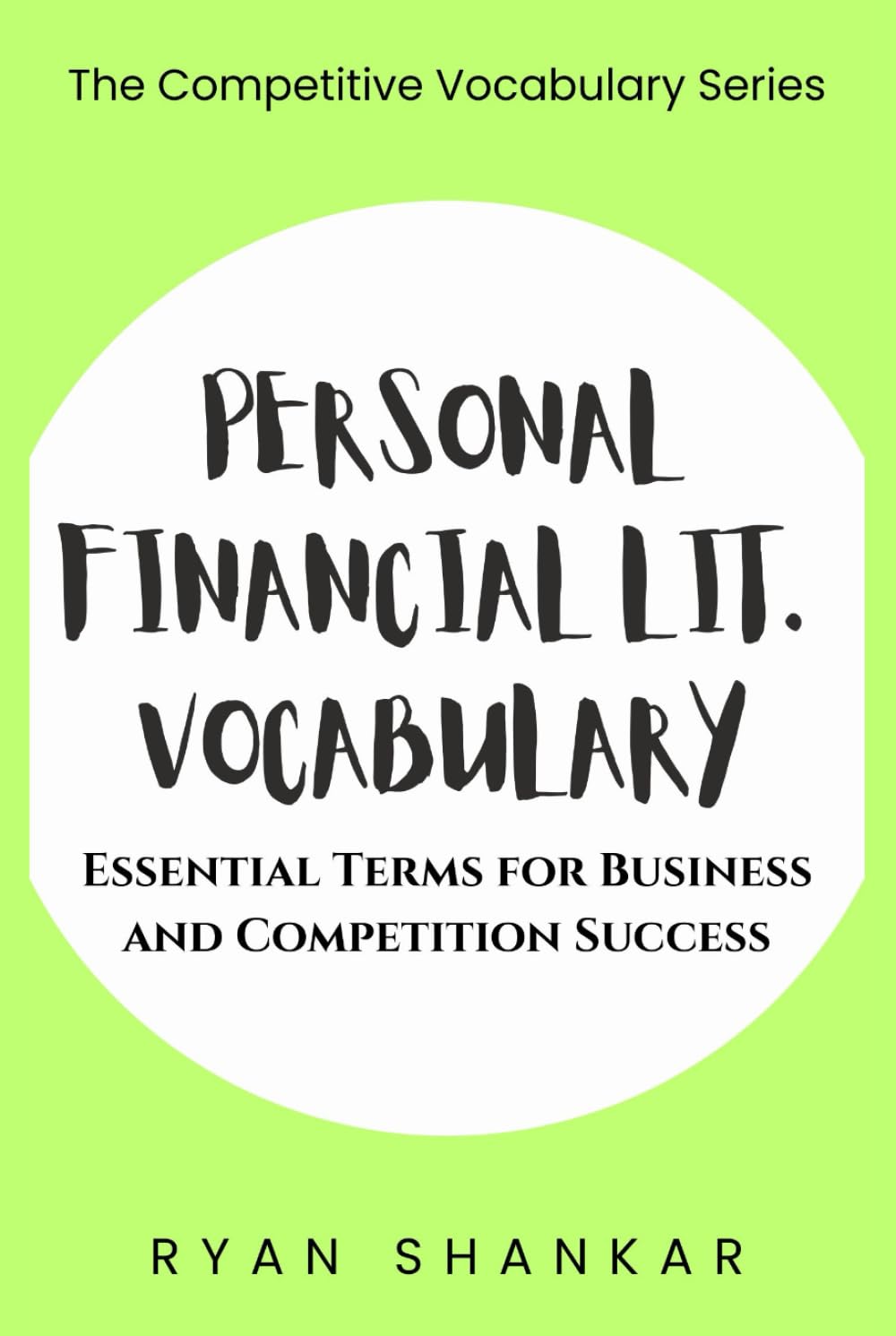 Personal Financial Lit. Vocabulary: Essential Terms and Strategies for Business and Marketing Success (Competitive Business Vocabulary)