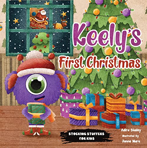 Keely's First Christmas: stocking stuffers for kids: A Happy Holidays Tale