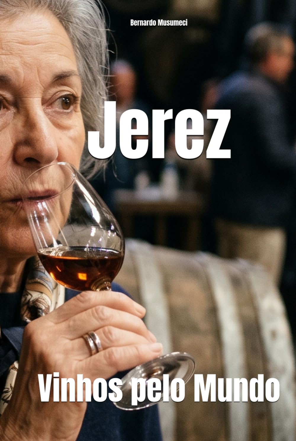 Jerez: Vinhos pelo Mundo (Wines of the World: Spain)