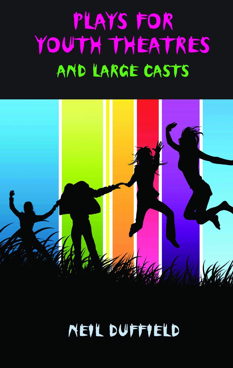 Plays for Youth Theatres And Large Casts: Four Popular Plays for Young Audiences