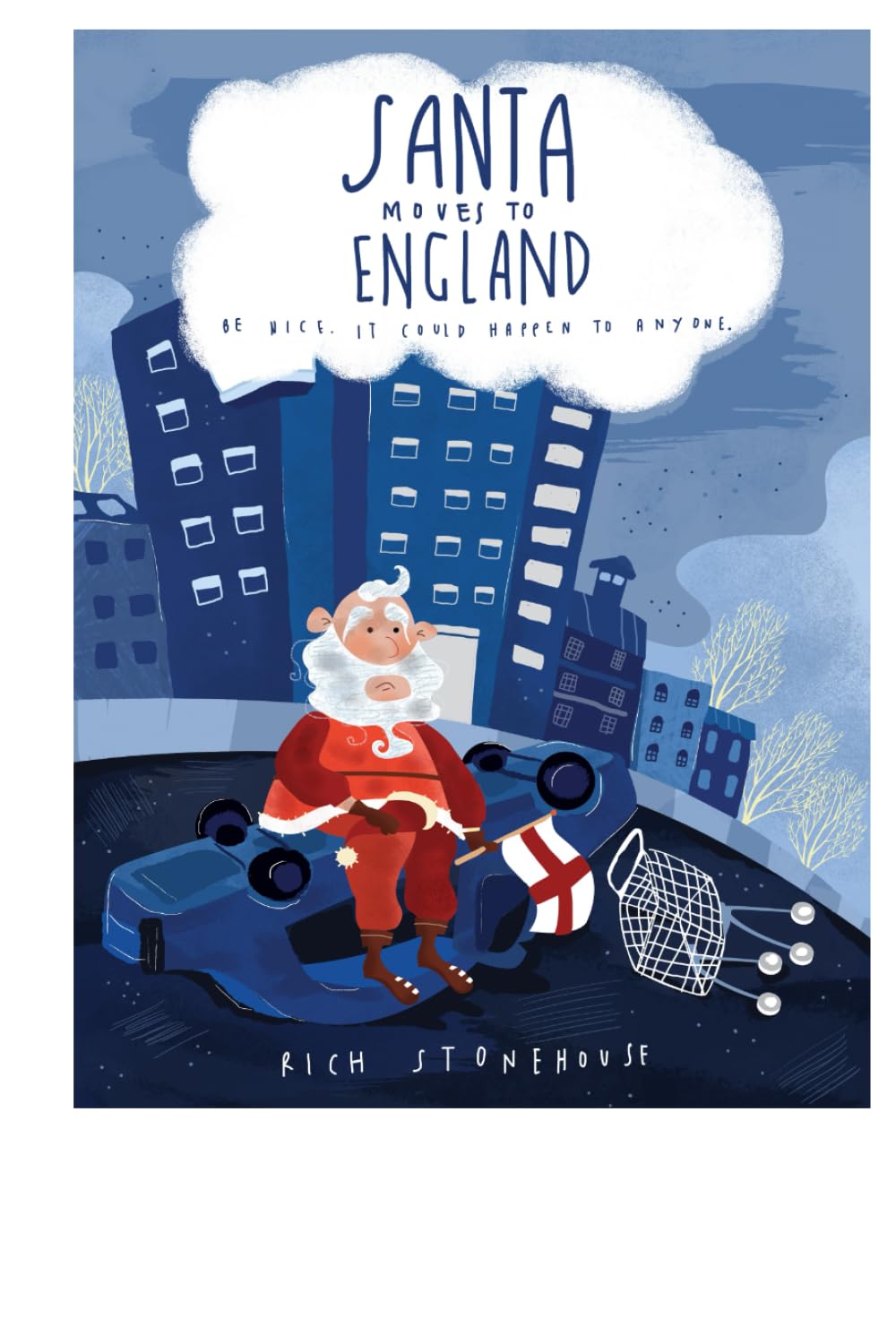 Santa Moves to England: Be nice. It could happen to anyone.