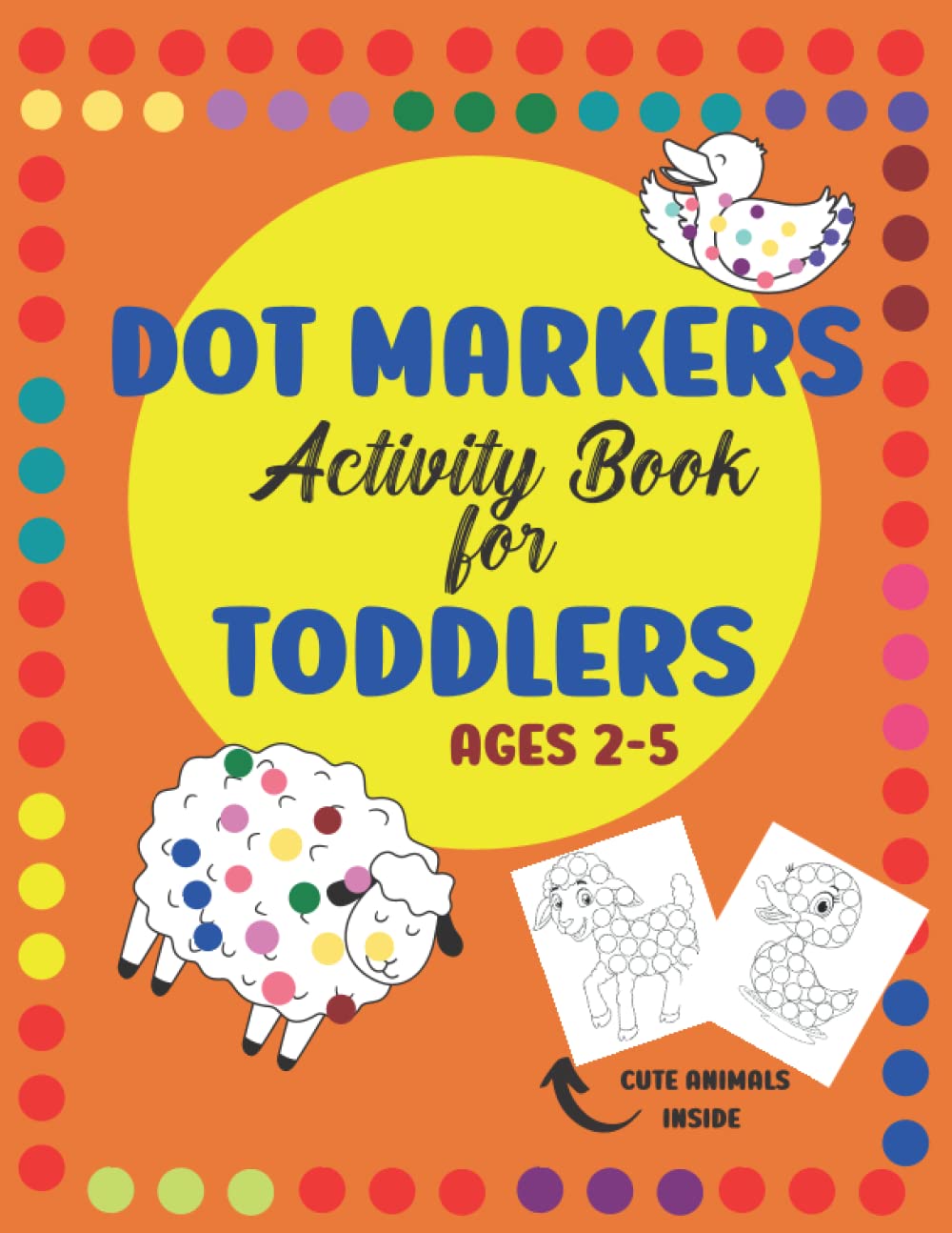 Marrel DesignsDot Markers Activity Book for Toddlers: Dot Coloring Book, Farm Animals Coloring book, Ages 2-5