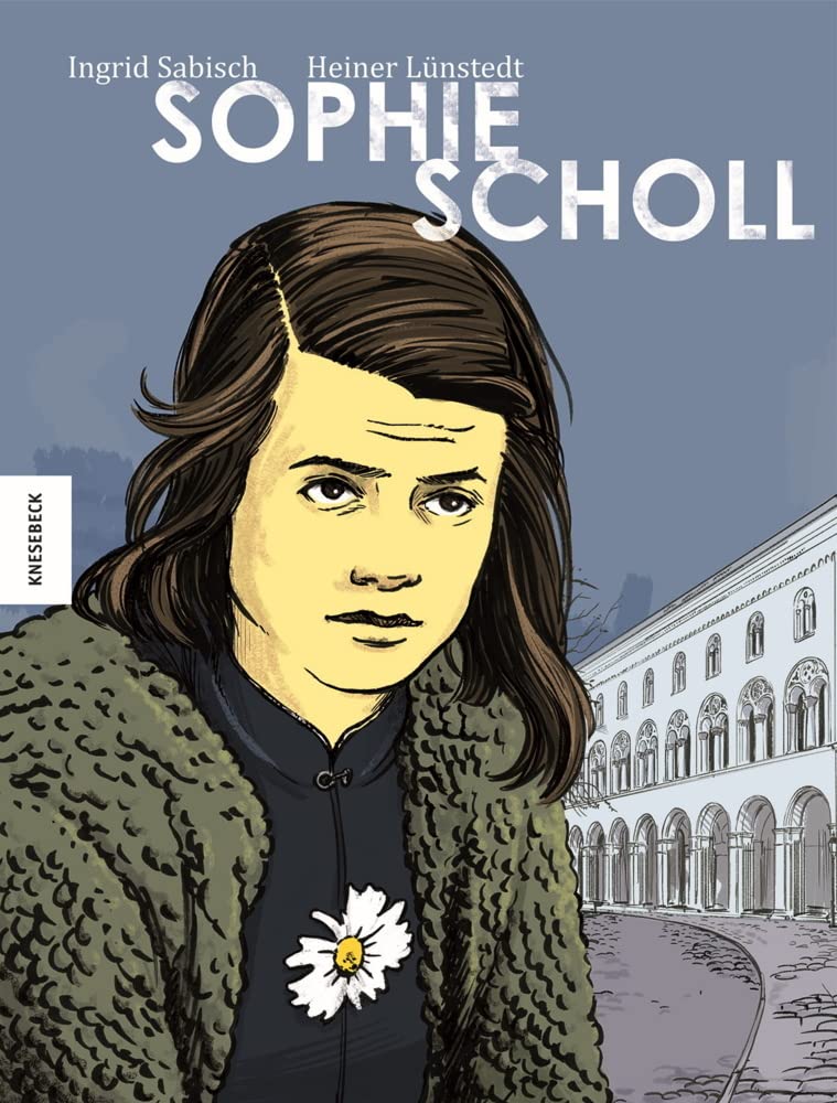 Sophie Scholl: Die Comic-Biografie