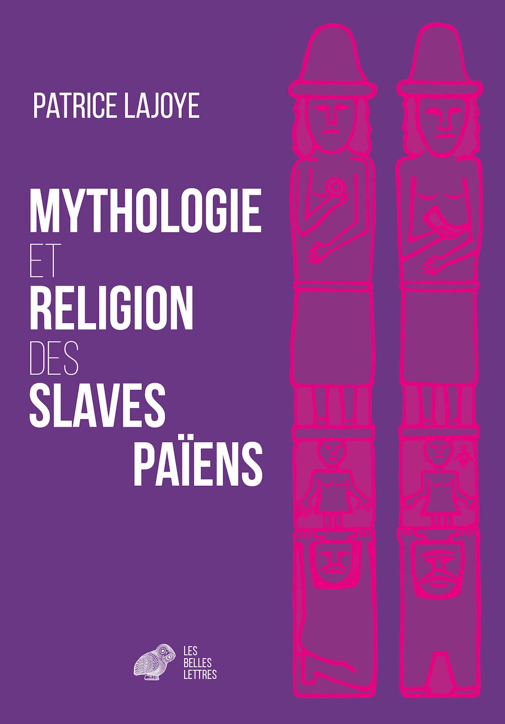 Mythologie Et Religion Des Slaves Paiens (Verite Des Mythes)