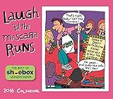 Laugh 'til the Mascara Runs 2016 Boxed/Daily Calendar