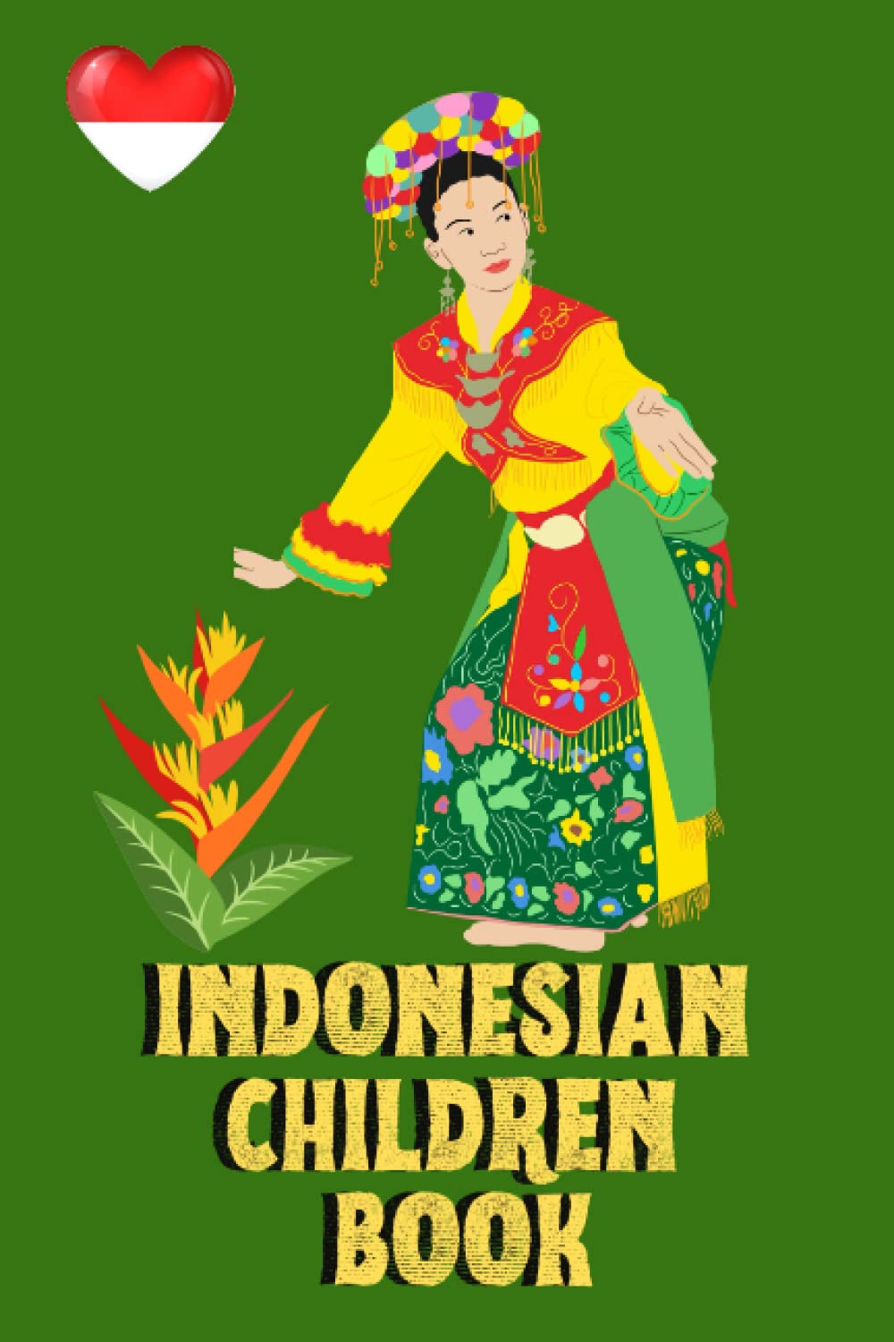 Indonesian Children Book: Fun and Educational, My First Words, Bilingual Learning, For Kids, 87 Pages, 6x9 in