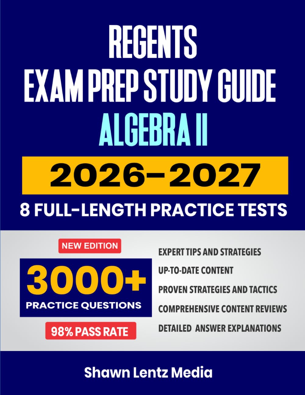 Regents Exam Prep Study Guide: Algebra II, 2026-2027: Proven Strategies, 8 Full-Length Practice Tests and In-Depth Answer Explanations for the New York Regents Exams