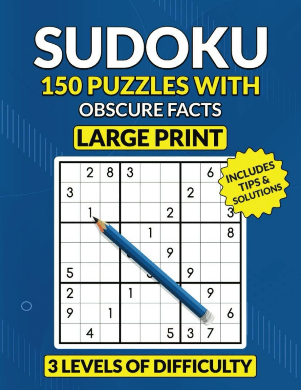 Sudoku: 150 Puzzles with Obscure Facts