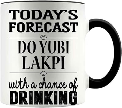 Funny Gift For Who Do Yubi lakpi 11oz Accent Mug - Todays Forecast Do Yubi lakpi With A Chance Of Drinking