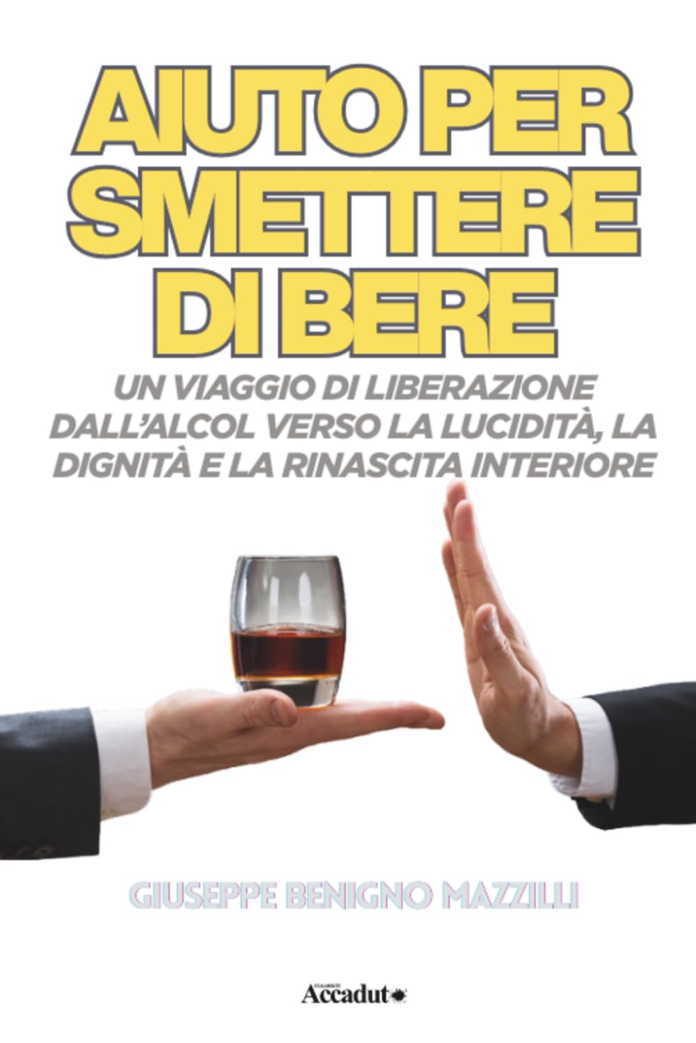 AIUTO PER SMETTERE DI BERE: Un Viaggio di Liberazione dall’Alcol Verso la Lucidità, la Dignità e la Rinascita Interiore