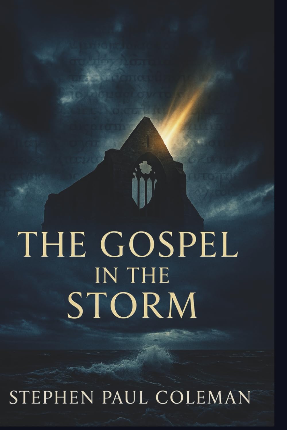 THE GOSPEL IN THE STORM (The Hidden Gospel Chronicles)