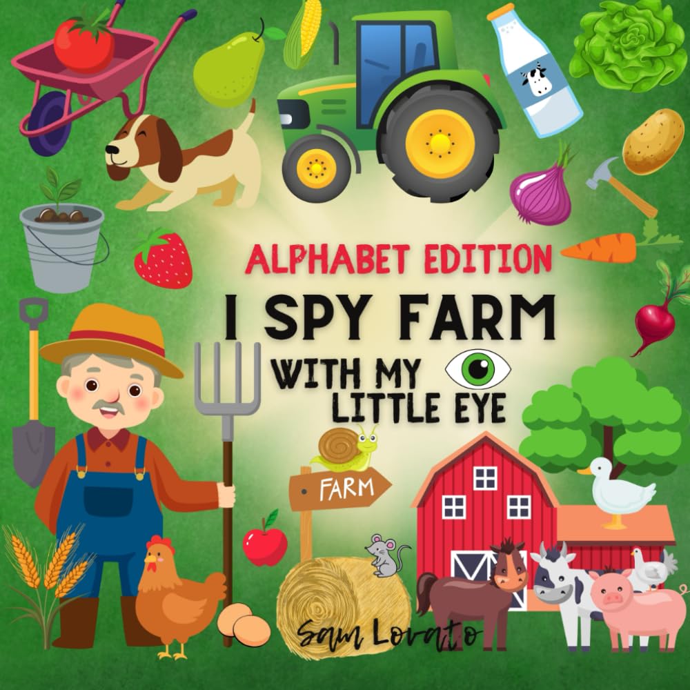 I Spy Farm Alphabet Edition: Little Farmers, Tractor Lovers, Beginner Readers, Search and Find, Hidden Objects, Visual Perception, Learning & ... girls, Perfect for Birthdays, Christmas, an