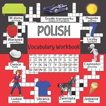 Polish Vocabulary Workbook Bilingual Polish Book with Games to Learn Polish Language for Kids - 250 New Words with Pictures - Crosswords, Word Search Puzzles and more Vocab Games for Kids