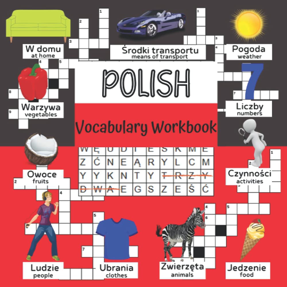 Polish Vocabulary Workbook: Bilingual Polish Book with Games to Learn Polish Language for Kids - 250 New Words with Pictures - Crosswords, Word Search Puzzles and more (Vocab Games for Kids)