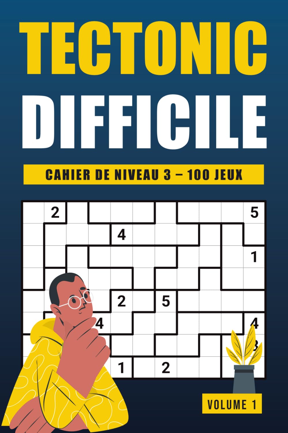 Tectonic Niveau 3 - Volume 1: 100 grilles de Suguru difficiles en gros caractères pour experts des jeux de logique