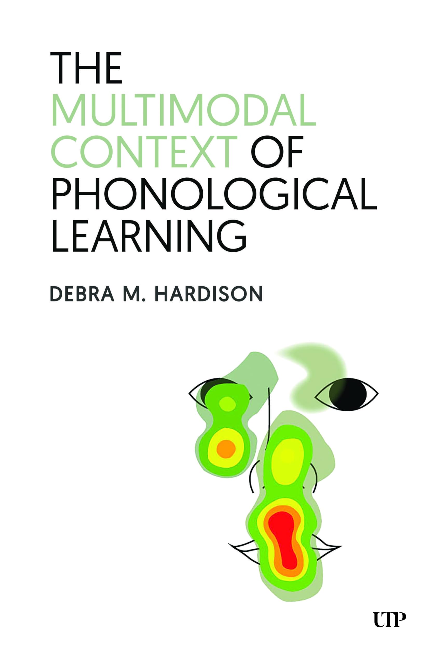 The Multimodal Context of Phonological Learning (Applied Phonology and Pronunciation Teaching)