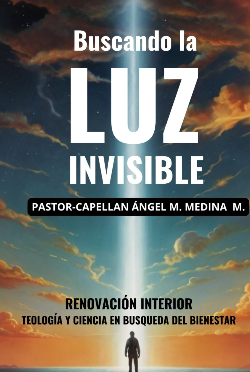 Buscando la Luz Invisible: Teología y Ciencia en busca del Bienestar