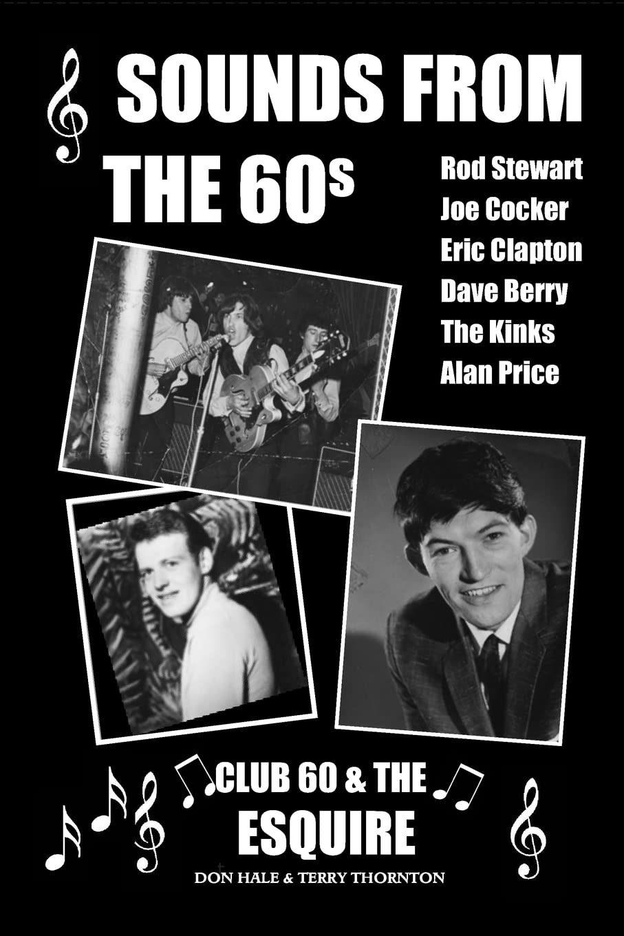 Sounds From The 60s - Club 60 & The Esquire: Behind the scenes during the great days of 60s rock n' roll, blues, pop and jazz
