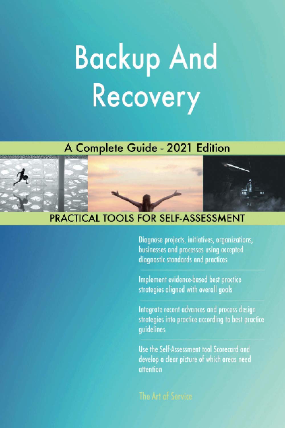 Backup And Recovery A Complete Guide - 2021 Edition