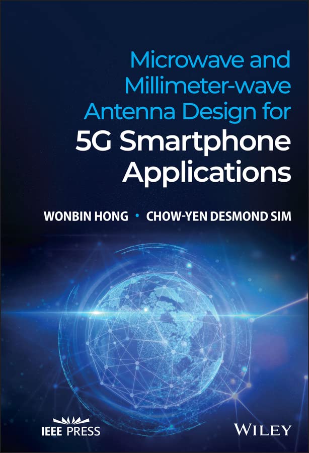 Microwave and Millimeter-wave Antenna Design for 5G Smartphone Applications (English Edition)