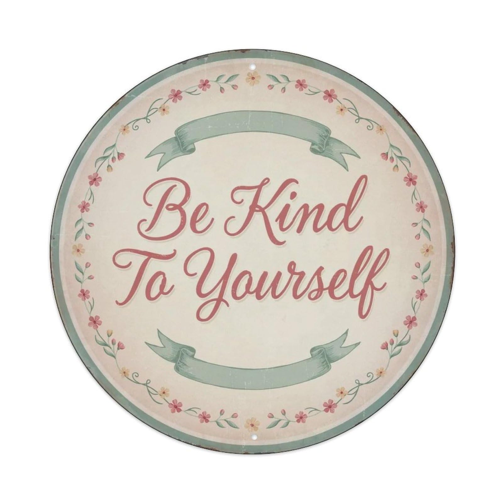 Be Kind To Yourself Motivational Metal Tin Sign Plaque